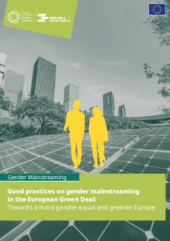 Good practices on gender mainstreaming in the European Green Deal: Towards a more gender-equal and greener Europe